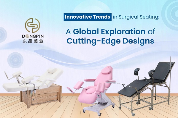 Innovative Trends in Surgical Seating: A Deep Dive into the Global Cutting Edge